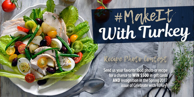 How to Participate in the #MakeItWithTurkey Photo Recipe Contest